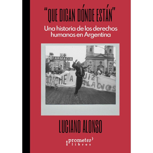 Que Digan Dónde Están - Alonso, Luciano