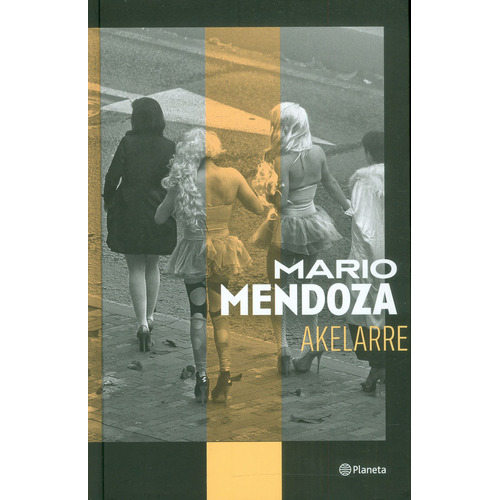 Akelarre, de Mario Mendoza. Serie 6287611504, vol. 1. Editorial Hipertexto SAS., tapa dura, edición 2023 en español, 2023