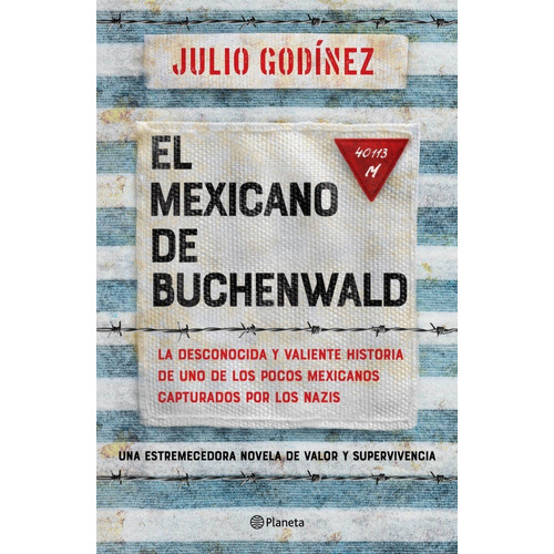El Mexicano De Buchenwald - Julio Godínez - - Original