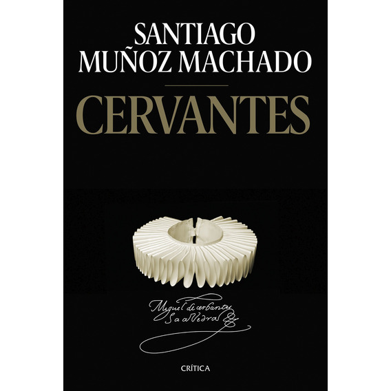 Libro Cervantes - Santiago Muñoz Machado