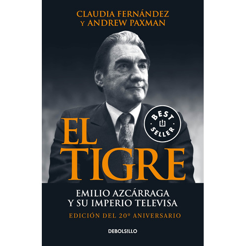 El tigre, de Paxman, Andrew. Serie Bestseller Editorial Debolsillo, tapa blanda en español, 2021