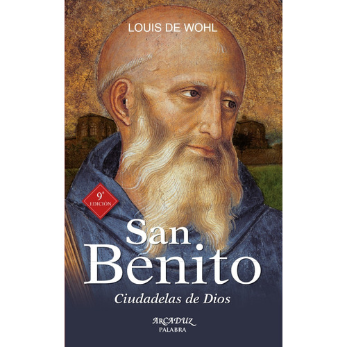 Libro - San Benito. Ciudadelas De Dios - Louis De Wohl