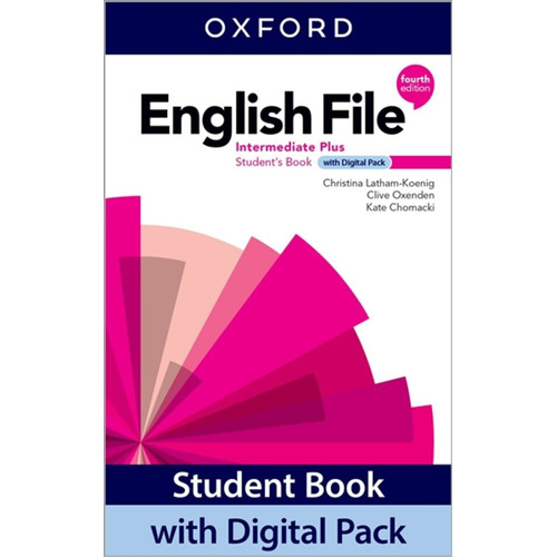 English File Intermediate Plus -  Student Book With Digital Pack  4th Ed, De Oxeden, C. & Latham-koenig, C.. Editorial Oxford, Tapa Blanda En Inglés, 0