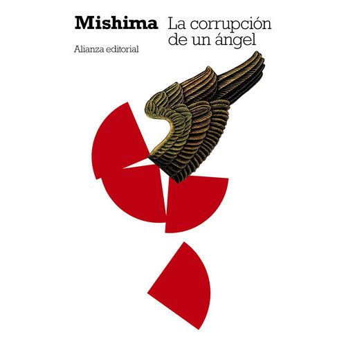 La Corrupcion De Un Angel (el Mar De La Fertilidad #4), De Mishima, Yukio. Editorial Alianza Editorial En Español