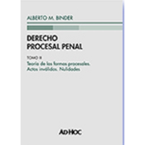Alberto Binder / Derecho Procesal Penal, Tomo 3 (rúst.)