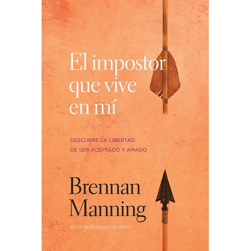 El Impostor Que Vive En Mi, Brennan Manning