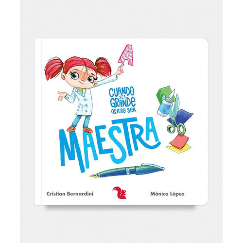Maestra - Cuando Sea Grande Quiero Ser, De Lopez, Monica. Editorial A-z, Tapa Dura En Español