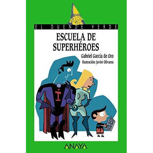 Libro 148. Escuela De Superhéroes - Garcia De Oro, Gabriela