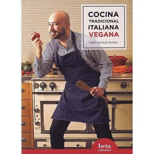 Cocina Tradicional Italiana Vegana, De Chef Natale Russo. Editorial Beta, Tapa Blanda En Español