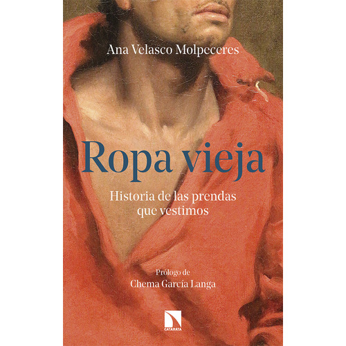 Ropa Vieja, De Velasco Molpeceres, Ana. Editorial Los Libros De La Catarata, Tapa Blanda En Español