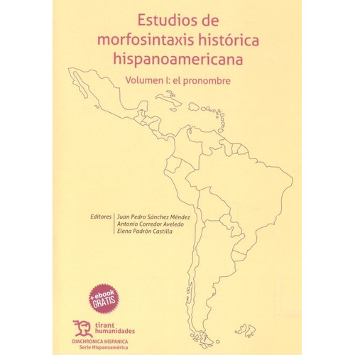 Estudios De Morfosintaxis Histãâ³rica Hispanoamericana Volumen I: El Pronombre, De Sánchez Méndez, Juan Pedro. Editorial Tirant Humanidades, Tapa Blanda En Español