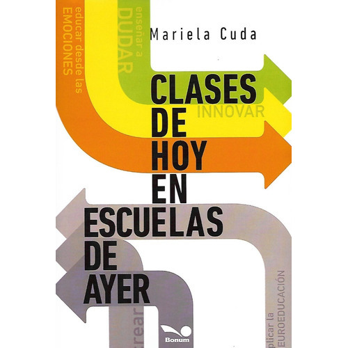 Clases De Hoy En Escuelas De Ayer, De Mariela Cuda. , Tapa Blanda, Edición 1 En Español, 2021