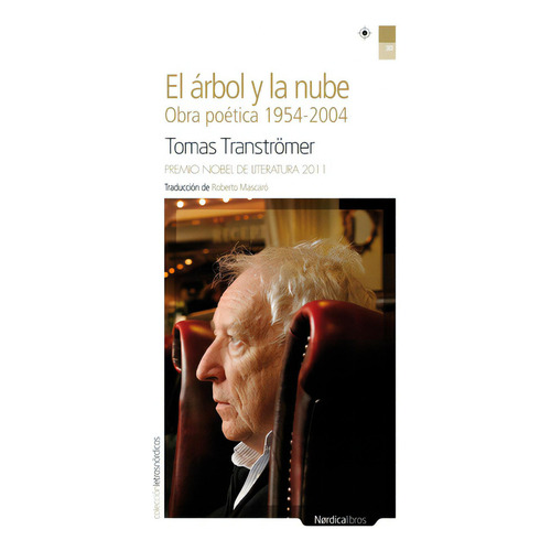 Arbol Y La Nube, El. Obra Poetica 1954-2004, De Transtromer, Tomas. Editorial Nordica Libros En Español