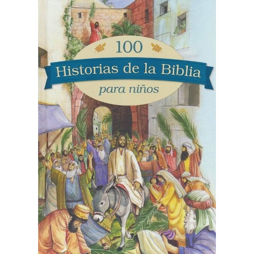 100 Historias De La Biblia Para Niños - Tyndale House