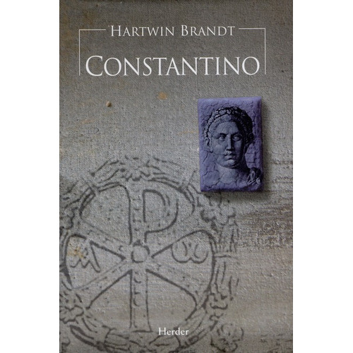 Constantino, De Brandt, Hartwin. Editorial Herder, Tapa Dura, Edición 1 En Español, 2007