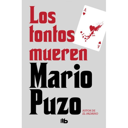 Los Tontos Mueren, de Puzo, Mario. Editorial B de Bolsillo, tapa blanda en español, 2019