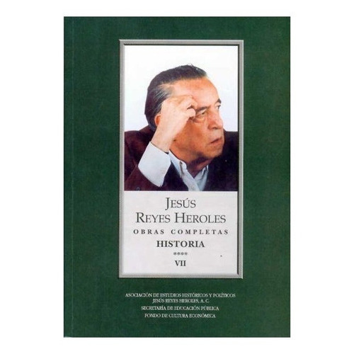 Reyes Heroles, Obras Completas Vii. |r|: Historia 4 Liberalismo Mexicano, Iii, De Jesús Reyes Heroles. Editorial Fondo De Cultura Económica, Tapa Blanda En Español, 2008
