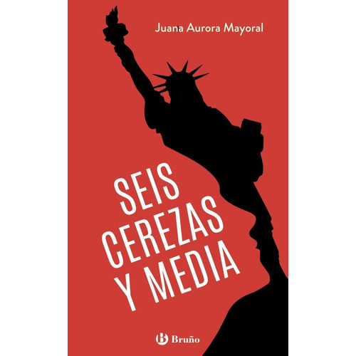 Seis Cerezas Y Media, De Mayoral, Juana Aurora. Editorial Bruño, Tapa Blanda En Español