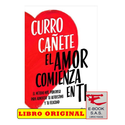 El Amor Comienza En Ti, De Curro Cañete. Editorial Planeta, Tapa Blanda En Español, 2023