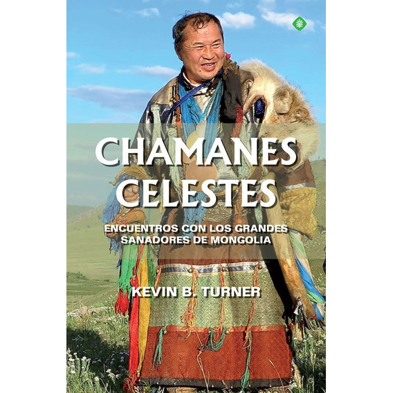 Chamanes Celestes - Turner, Kevin B.