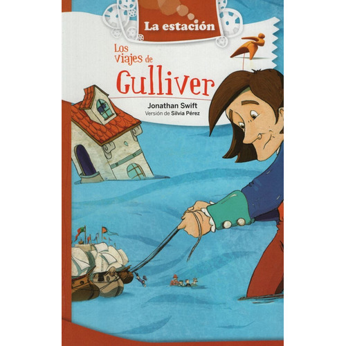 Los Viajes De Gulliver - La Estación