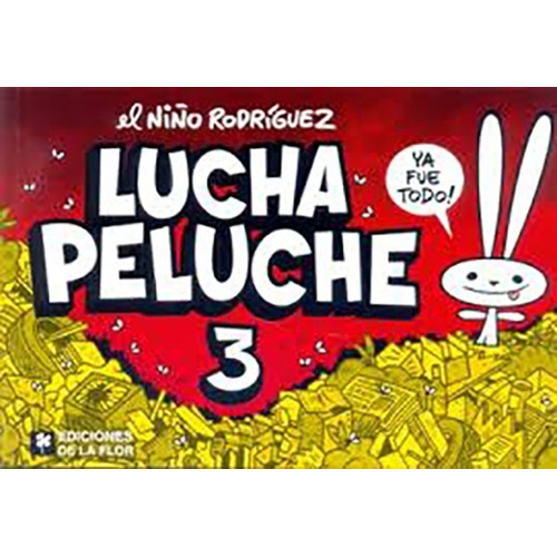 Lucha Peluche 3 - El Niño Rodriguez (javier Rodriguez)