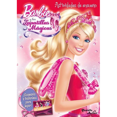 Barbie Y Las Zapatilla Magicas. Actividades De Ensueño