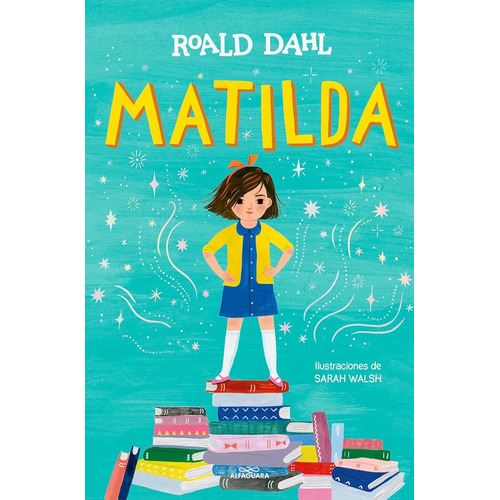 Matilda Edicion Ilustrada, De Roald Dahl. Editorial Alfaguara, Tapa Blanda, Edición 1 En Español