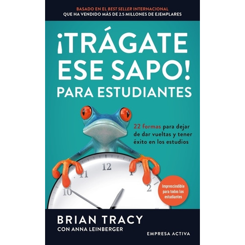 Tragate Ese Sapo - Brian Tracy - Empresa Activa - Libro