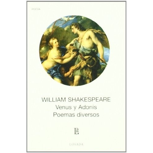 Venus Y Adonis. Poemas Diversos - William Shakespeare