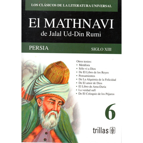 El Mathnavi De Jalal Ud-din Rumi Persia Siglo Xiii  Trillas