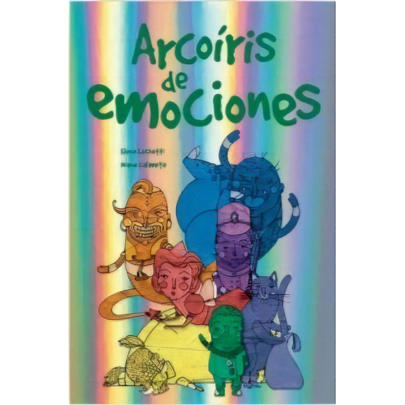 Arco Iris De Emociones - Calamita, Ivana, de Calamita, Ivana. Editorial Ateneo, tapa blanda en español, 2020