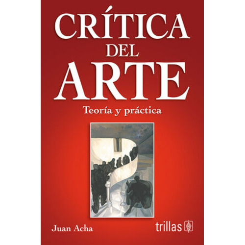 Critica Del Arte: Teoria Y Practica