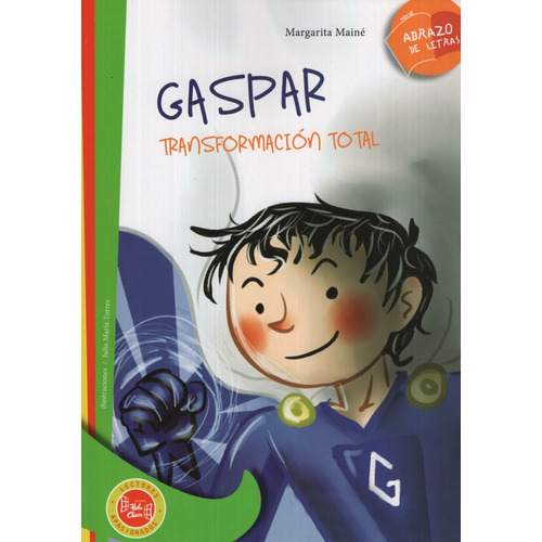 Gaspar: Transformación Total - Abrazo De Letras - Serie Verd