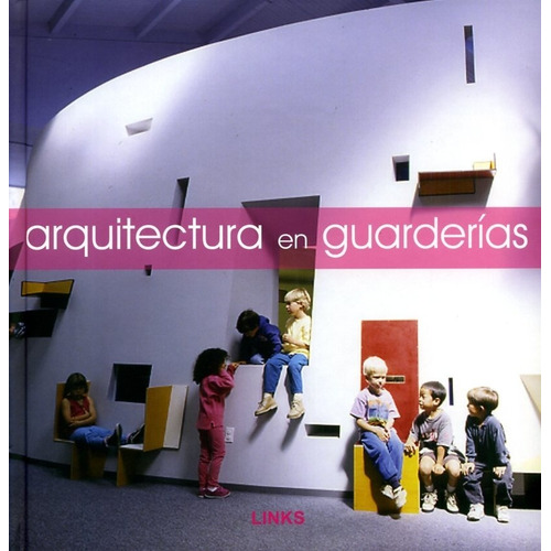 Arquitectura En Guarderias - Arian Mostaedi