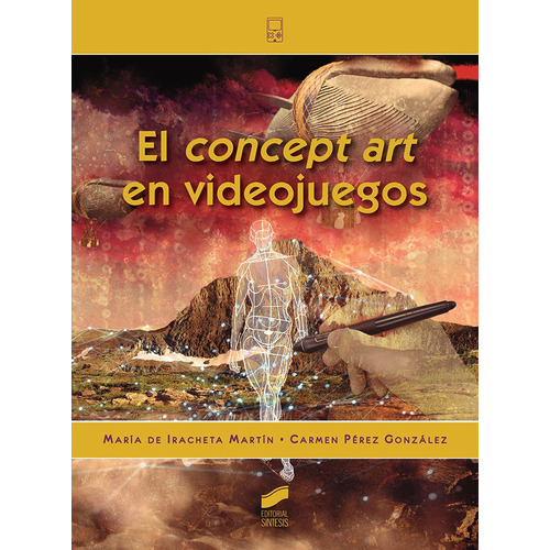 El Concept Art En Videojuegos, De De Iracheta Martin, Maria. Editorial Sintesis, Tapa Blanda En Español