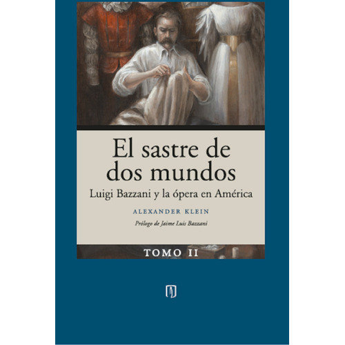 El sastre de dos mundos, de Klein , Alexander .. Editorial Universidad de los Andes, tapa blanda, edición 1.0 en español, 2023