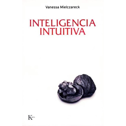 Inteligencia Intuitiva - Vanessa Mielczareck
