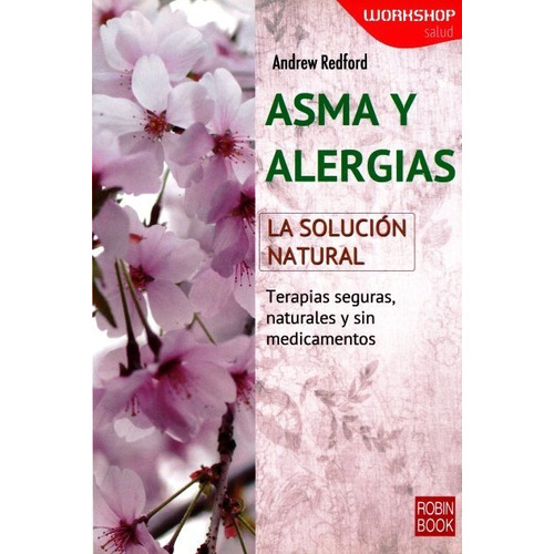 Asma Y Alergias - La Solucion Natural - Andrew Redford