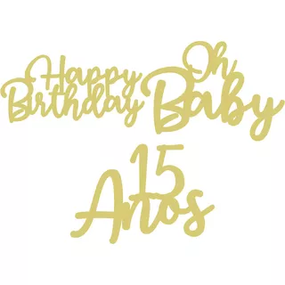 Lettering Oh Baby + Happy Birthday + 15 Anos 60cm Dourado