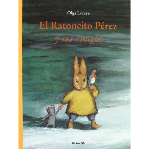 Ratoncito Perez Y Sus Amigos, El, De Lecaye, Olga. Editorial Corimbo, Tapa Tapa Blanda En Español