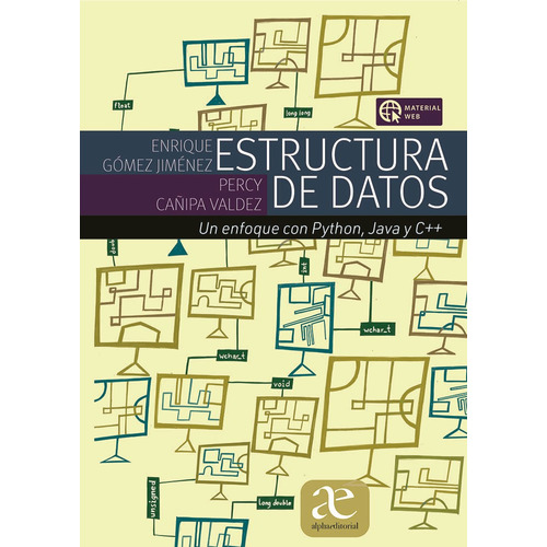 Estructura De Datos: Un Enfoque Con Python, Java Y C++, De Enrique Gómez Jiménez,. Editorial Alphaeditorial, Tapa Blanda, Edición 1 En Español, 2023