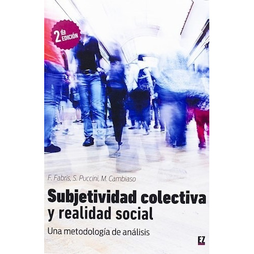 Subjetividad Colectiva Y Realidad Social, De Fernando Fabris. Editorial El Zocalo, Tapa Blanda En Español