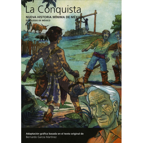 La Nueva Historia Minima De Mexico. Conquista