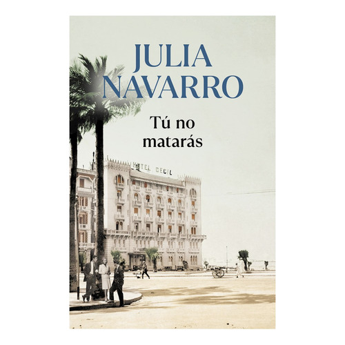 Tú No Matarás, De Navarro, Julia. Editorial Debolsillo, Tapa Blanda, Edición 1 En Español, 2021
