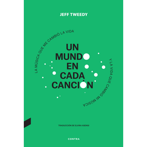 Un Mundo En Cada Cancion, De Tweedy, Jeff. Editorial Contra, Tapa Dura En Español