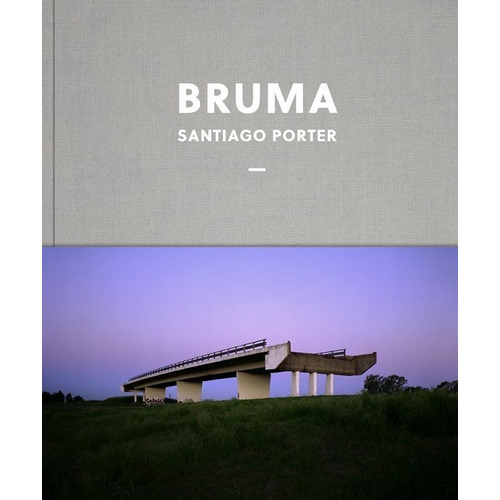 Bruma, De Porter Santiago., Vol. 1. Editorial Ediciones Lariviere, Tapa Dura En Español