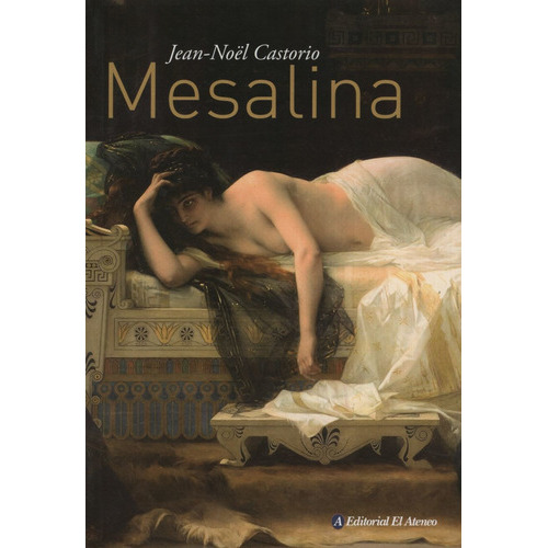 Mesalina, de Castorio, Jean-Noel. Editorial Ateneo, tapa blanda en español, 2017