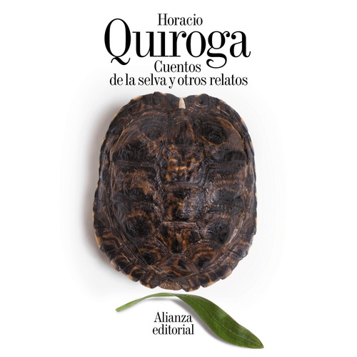 Cuentos de la selva y otros relatos, de Quiroga, Horacio. Serie El libro de bolsillo - Literatura Editorial Alianza, tapa blanda en español, 2018