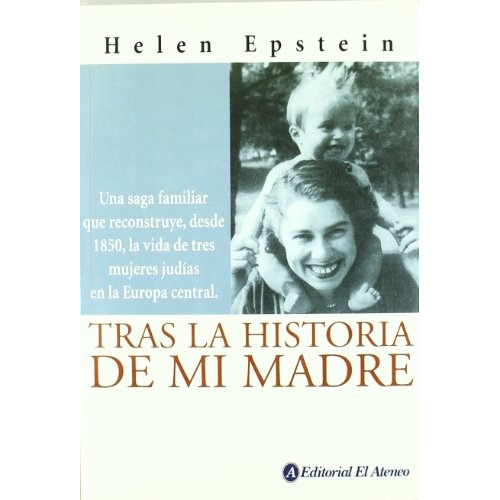 Tras La Historia De Mi Madre Una Saga Familiar Qu, De Epstein Helen. Editorial El Ateneo, Tapa Blanda En Español